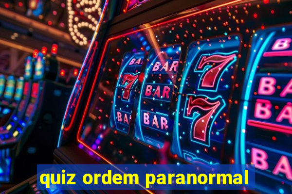 quiz ordem paranormal